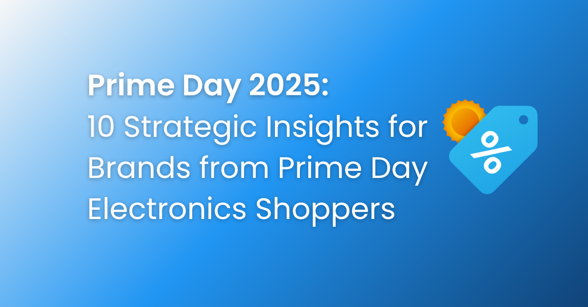 Prime Day 2025: 10 Stategic Insights for Brands from Prime Day Electronic Shoppers