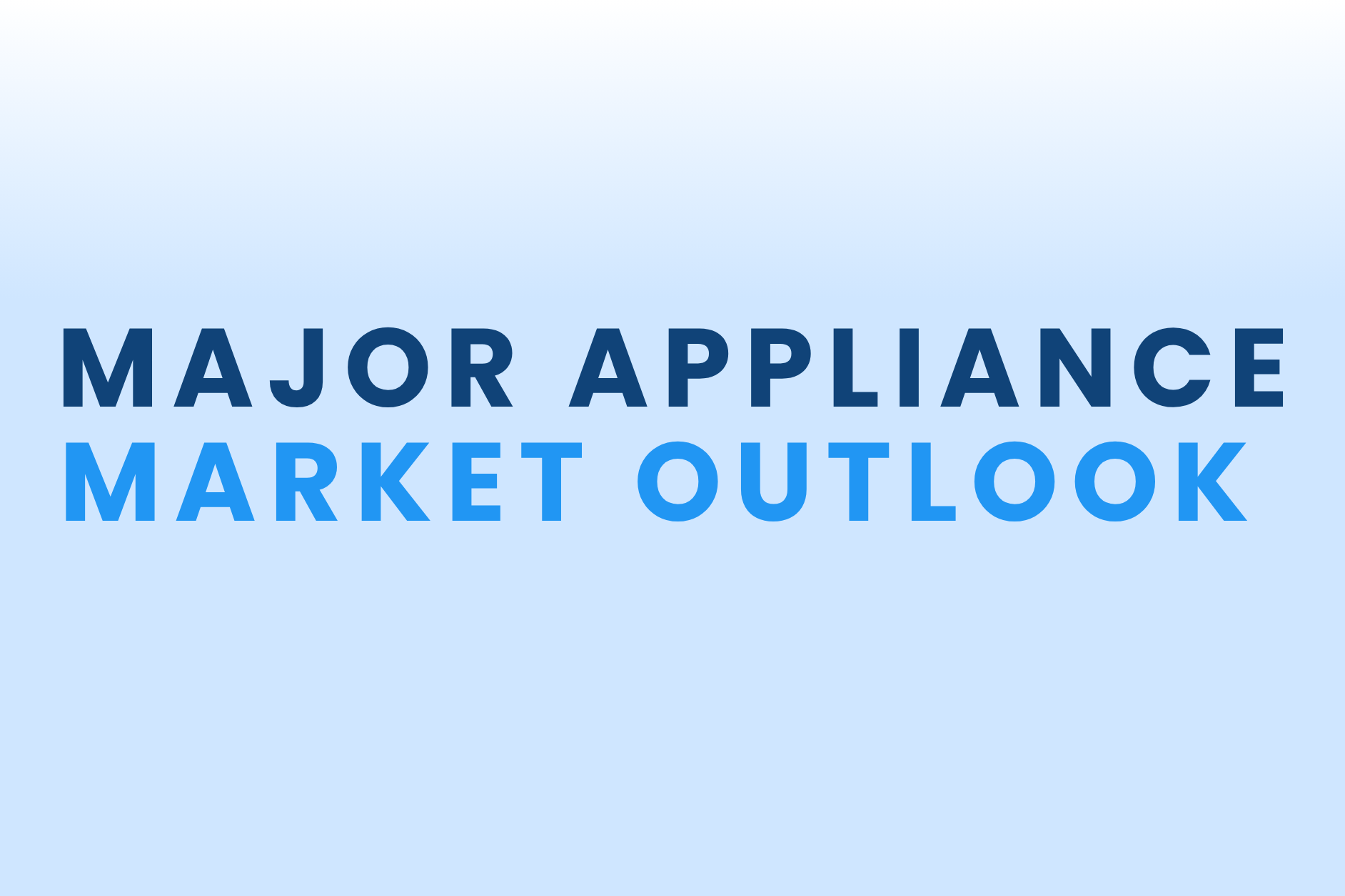 MAJOR APPLIANCE MARKET 2026 BLOG HERO