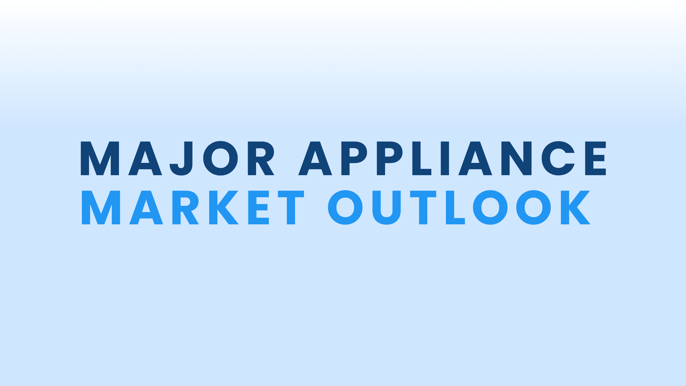 MAJOR APPLIANCE MARKET 2026 BLOG HERO
